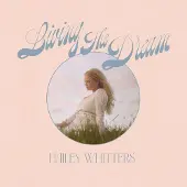 Coast2Coast Hailey Whitters - Living The Dream (CD) (Deluxe Edition)