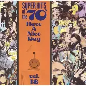 Bertus Distributie Super Hits Of The '70s: Have A...Vol. 18