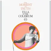 Universal Music Ella Fitzgerald - The Moment Of Truth: Ella At The Coliseum (CD)
