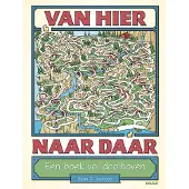 Zuidnederlandse Uitgeverij (ZNU) Van hier naar daar - Een boek vol doolhoven