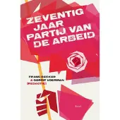 Boom uitgevers Amsterdam Zeventig jaar Partij van de Arbeid