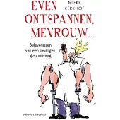 Fontaine Uitgevers Even ontspannen, mevrouw (Paperback)