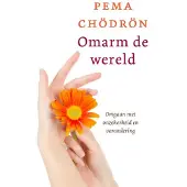 Ten Have Omarm de wereld (Paperback)