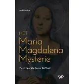 Walburg Pers B.V., Uitgeverij Het Maria Magdalena Mysterie (Paperback)