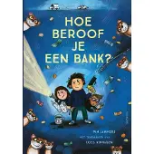 Singel Uitgeverijen Hoe beroof je een bank? (Hardback)