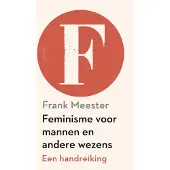 Ten Have Feminisme voor mannen en andere wezens (Paperback)