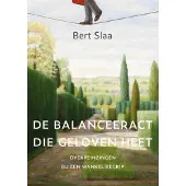 Uitgeverij van Warven De balanceeract die geloven heet