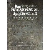 AMSTERDAM UNIVERSITY PRESS Van Sanskriet tot Spijkerschrift (Paperback)