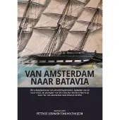 SIDESTONE PRESS Van Amsterdam naar Batavia (Hardback)