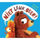 Veltman Uitgevers Niet leuk, Beer!
