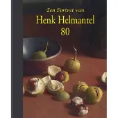 Art Revisited Een portret van Henk Helmantel 80 (Hardback)