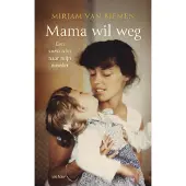 Ten Have Mama wil weg (Paperback)