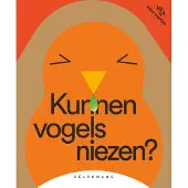 Pelckmans Kunnen vogels niezen? (Hardback)
