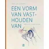 Uitgeverij Vrijdag Een vorm van vasthouden van (Hardback)