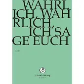 OUTHERE Chor & Orchester Der J.S. Bach-Stiftung, Rudolf Lutz - J.S. Bach: Wahrlich,Wahrlich,Ich Sage (DVD)