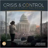 Hegemonic Project Hegemony - Crisis & Control Expansion