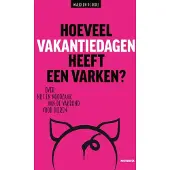 Uitgeverij Noordboek Hoeveel vakantiedagen heeft een varken? (Paperback)