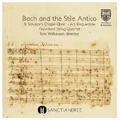 Cd St Salvator's Chapel Choi - Bach And The Stile Antico