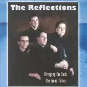 Coast2Coast The Reflections - Bringing On Back The Good Times (CD)