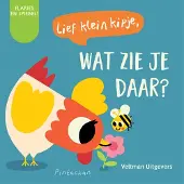 Veltman Uitgevers Lief klein kipje, wat zie je daar?