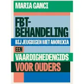 Swp FBT-behandeling bij jeugdigen met anorexia (Paperback)