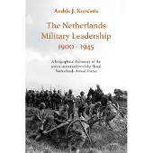 Uitgeverij Aspekt The Netherlands Military Leadership 1900 - 1945 (Paperback)
