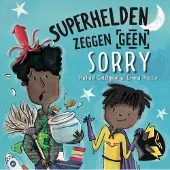 Rose Stories Superhelden zeggen geen sorry (Hardback)