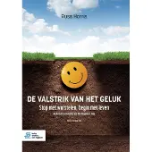 Bohn Stafleu van Loghum De valstrik van het geluk (Paperback)