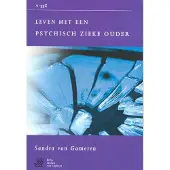 Bohn Stafleu van Loghum Leven met een psychisch zieke ouder (Paperback)