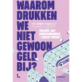 Lannoo Waarom drukken we niet gewoon geld bij? (Paperback)