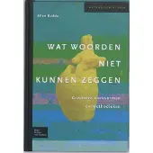 Bohn Stafleu van Loghum Wat woorden niet kunnen zeggen (Hardback)
