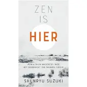 Samsara Uitgeverij b.v. Zen is hier (Hardback)