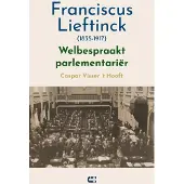 Uitgeverij Ijzer Franciscus Lieftinck (1835-1917) (Paperback)