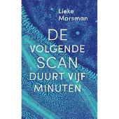 Uitgeverij Pluim De volgende scan duurt vijf minuten (Paperback)