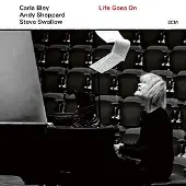 OUTHERE Carla Bley, Andy Sheppard, Steve Swallow - Life Goes On (CD)