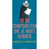 Ambo/Anthos Uitgevers De 82 componisten die je moet kennen