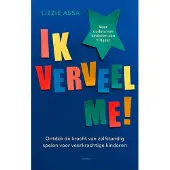 De Bezige Bij Ik verveel me!