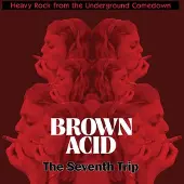 Coast2Coast Various Artists - Brown Acid: The Seventh Trip (LP)