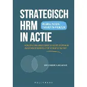 Pelckmans Strategisch HRM in actie: de brug tussen theorie en praktijk