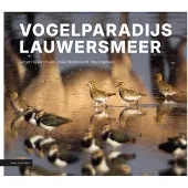 KNNV Uitgeverij Vogelparadijs Lauwersmeer (Paperback)