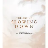 De Lantaarn Publishers The art of slowing down (Hardback)