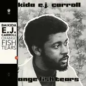 Coast2Coast Baikida E.J. Carroll - Orange Fish Tears (LP)