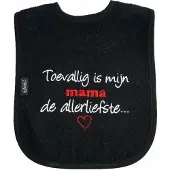 Funnies Zwarte slab met "Toevallig is mijn mama de allerliefste"