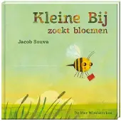 De Vier Windstreken Kleine Bij zoekt bloemen (Hardback)