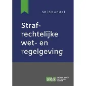 Boom uitgevers Den Haag Strafrechtelijke wet- en regelgeving