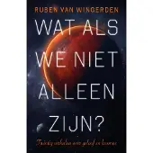 Kokboekencentrum Non-Fictie Wat als we niet alleen zijn? (Paperback)