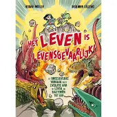Luitingh-sijthoff Het leven is levensgevaarlijk! (Hardback)