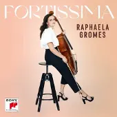 Sony music Raphaela Gromes: Fortissima