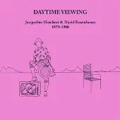 Konkurrent Jacqueline Humbert & David Rosenboom - Daytime Viewing (1979-1980) (2 LP)