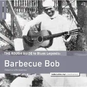 Coast2Coast Barbecue Bob - The Rough Guide To Blues Legends: Barbecue Bob (Reborn and Remastered) (LP) (Remastered) ( Limited Edition)